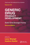Generic Drug Product Development (Solid Oral Dosage Forms, Second Edition) by Leon Shargel, Isadore Kanfer, 9781032920603