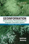 Geoinformation (Remote Sensing, Photogrammetry and Geographic Information Systems, Second Edition) by Gottfried Konecny, 9781032919539