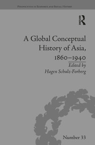 A Global Conceptual History of Asia, 1860-1940 by Hagen Schulz-Forberg, 9781032926896