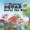 The Tractor Squad Saves the Day by Heather Dawn Torres, Gary Laib, 9781958325322
