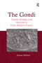 The Gondi (Family Strategy and Survival in Early Modern France) by Joanna Milstein, 9781032924717