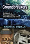The Groundbreakers (Architects in American History - Their Places and Times) by Charles E. Dagit, 9781032923826