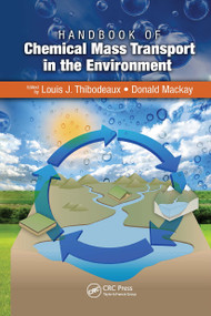 Handbook of Chemical Mass Transport in the Environment by Louis J. Thibodeaux, Donald Mackay, 9781032918068