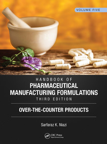 Handbook of Pharmaceutical Manufacturing Formulations, Third Edition (Volume Five, Over-the-Counter Products) by Sarfaraz K. Niazi, 9781032919720