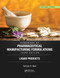 Handbook of Pharmaceutical Manufacturing Formulations, Third Edition (Volume Three, Liquid Products) by Sarfaraz K. Niazi, 9781032920184