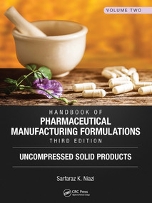 Handbook of Pharmaceutical Manufacturing Formulations, Third Edition (Volume Two, Uncompressed Solid Products) by Sarfaraz K. Niazi, 9781032920177