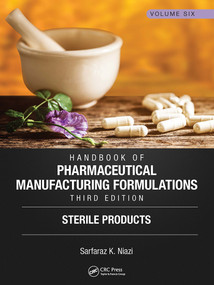 Handbook of Pharmaceutical Manufacturing Formulations, Third Edition (Volume Six, Sterile Products) by Sarfaraz K. Niazi, 9781032919737