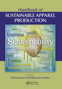 Handbook of Sustainable Apparel Production by Subramanian Senthilkannan Muthu, 9781032918716