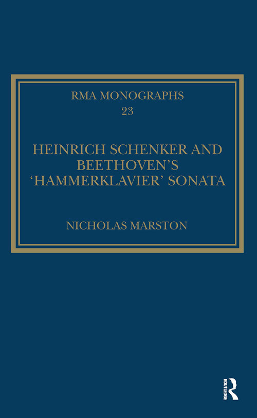 Heinrich Schenker and Beethoven's 'Hammerklavier' Sonata by Nicholas Marston, 9781032928500