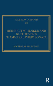 Heinrich Schenker and Beethoven's 'Hammerklavier' Sonata by Nicholas Marston, 9781032928500