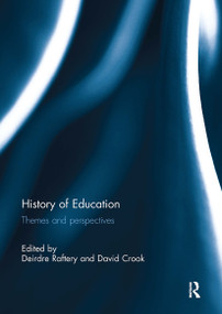 History of Education (Themes and Perspectives) - 9781032925318 by Deirdre Raftery, David Crook, 9781032925318