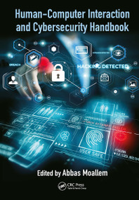 Human-Computer Interaction and Cybersecurity Handbook by Abbas Moallem, 9781032919683
