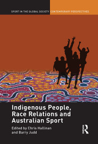 Indigenous People, Race Relations and Australian Sport - 9781032930152 by Christopher J. Hallinan, Barry Judd, 9781032930152