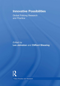 Innovative Possibilities: Global Policing Research and Practice - 9781032930534 by Les Johnston, Clifford Shearing, 9781032930534