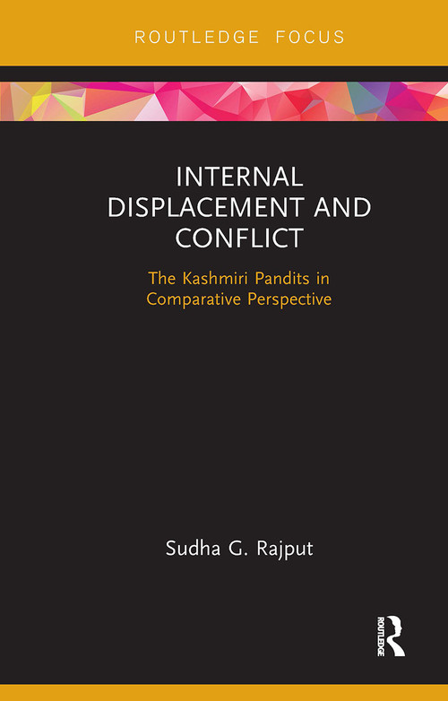 Internal Displacement and Conflict (The Kashmiri Pandits in Comparative Perspective) - 9781032929569 by Sudha Rajput, 9781032929569