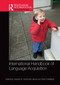 International Handbook of Language Acquisition by Jessica Horst, Janne von Koss Torkildsen, 9781032918440