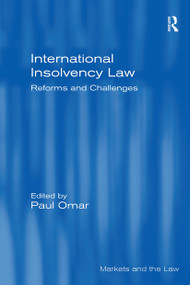 International Insolvency Law (Reforms and Challenges) by Paul Omar, 9781032919713