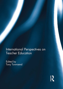 International Perspectives on Teacher Education - 9781032930305 by Tony Townsend, 9781032930305