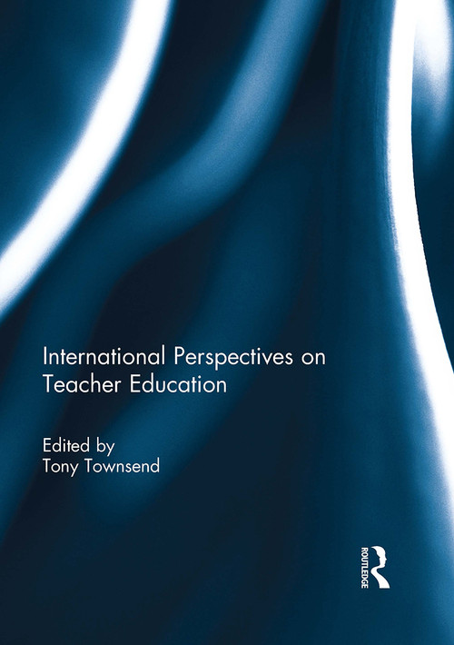 International Perspectives on Teacher Education - 9781032930305 by Tony Townsend, 9781032930305