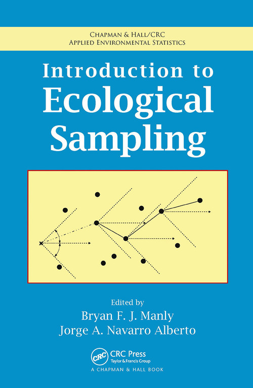 Introduction to Ecological Sampling by Bryan F.J. Manly, Jorge A. Navarro Alberto, 9781032926513
