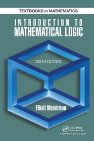 Introduction to Mathematical Logic by Elliott Mendelson, 9781032919140
