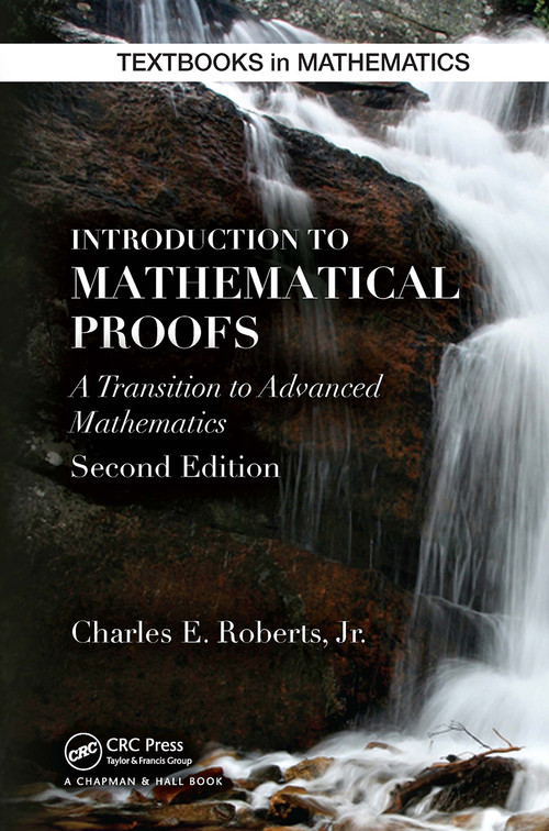 Introduction to Mathematical Proofs by Charles E. Roberts Jr., 9781032920238