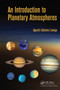 An Introduction to Planetary Atmospheres by Agustin Sanchez-Lavega, 9781032918082