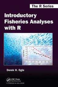 Introductory Fisheries Analyses with R by Derek H. Ogle, 9781032921679