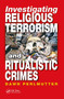 Investigating Religious Terrorism and Ritualistic Crimes by Dawn Perlmutter, 9781032919706