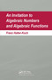 An Invitation To Algebraic Numbers And Algebraic Functions by Franz Halter-Koch, 9781032918358