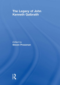 The Legacy of John Kenneth Galbraith - 9781032927749 by STEVEN PRESSMAN, 9781032927749