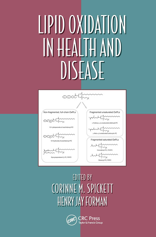 Lipid Oxidation in Health and Disease by Corinne M. Spickett, Henry Jay Forman, 9781032919867