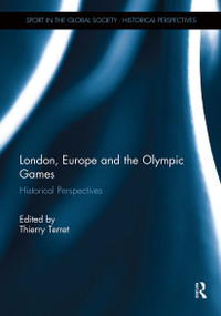 London, Europe and the Olympic Games (European Perspectives) by Thierry Terret, 9781032929767