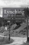 Lynching (American Mob Murder in Global Perspective) by Robert W. Thurston, 9781032919836