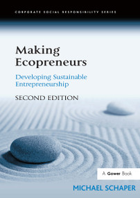 Making Ecopreneurs (Developing Sustainable Entrepreneurship) by Michael Schaper, 9781032921600