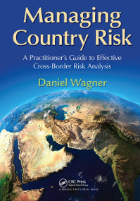 Managing Country Risk (A Practitioner's Guide to Effective Cross-Border Risk Analysis) - 9781032922690 by Daniel Wagner, 9781032922690