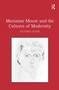 Marianne Moore and the Cultures of Modernity by Victoria Bazin, 9781032926568