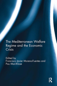 The Mediterranean Welfare Regime and the Economic Crisis - 9781032928685 by Francisco Javier Moreno-Fuentes, Pau Mari-Klose, 9781032928685