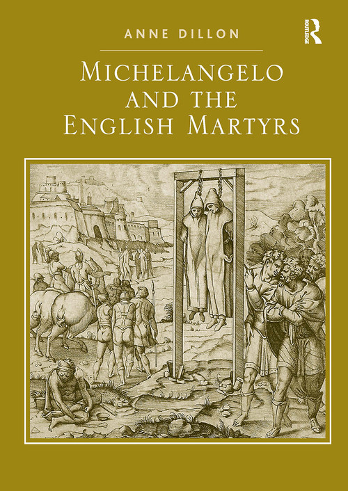 Michelangelo and the English Martyrs by Anne Dillon, 9781032920375
