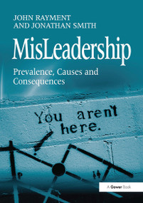 MisLeadership (Prevalence, Causes and Consequences) by John Rayment, Jonathan Smith, 9781032925943
