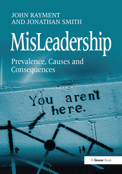 MisLeadership (Prevalence, Causes and Consequences) by John Rayment, Jonathan Smith, 9781032925943