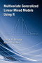 Multivariate Generalized Linear Mixed Models Using R by Damon Mark Berridge, Robert Crouchley, 9781032922805