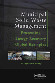 Municipal Solid Waste Management (Processing - Energy Recovery - Global Examples) - 9781032919577 by P. Jayarama Reddy, 9781032919577