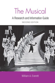 The Musical (A Research and Information Guide) by William Everett, 9781032921815