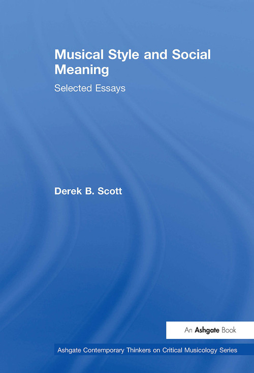 Musical Style and Social Meaning (Selected Essays) by DerekB. Scott, 9781032920917