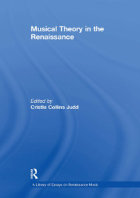 Musical Theory in the Renaissance by CristleCollins Judd, 9781032918020