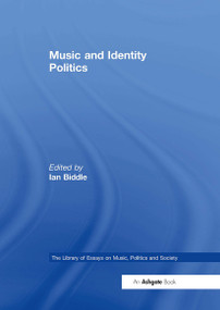 Music and Identity Politics by Ian Biddle, 9781032918808