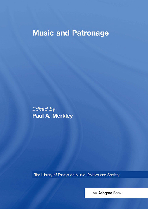 Music and Patronage by Paul A. Merkley, 9781032918129