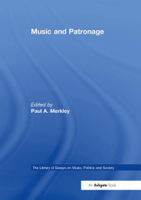 Music and Patronage by Paul A. Merkley, 9781032918129