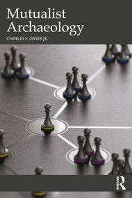 Mutualist Archaeology by Charles E. Orser Jr., 9781032603285